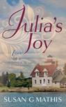 Julia's Joy: Love at a Lighthouse - Susan G. Mathis - 9798891644731