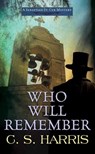 Who Will Remember: Sebastian St. Cyr Mysteries - C. S. Harris - 9798891645011
