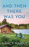 And Then There Was You: Chestnut Ridge - Nancy Naigle - 9798891645097