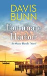 Fortunate Harbor: An Outer Banks Novel - Davis Bunn - 9798891645233