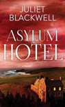 Asylum Hotel - Juliet Blackwell - 9798891646452
