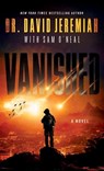 Vanished: The Vanished Series - David Jeremiah - 9798891646551