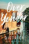 Over Yonder - Sean Dietrich - 9798891646896