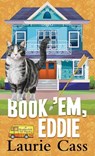 Book 'Em, Eddie: A Bookmobile Cat Mystery - Laurie Cass - 9798891647244