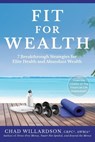 Fit for Wealth - Chad Willardson - 9798891650435