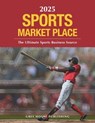 Sports Market Place, 2025: Print Purchase Includes 1 Year Free Online Access - Grey House Publishing - 9798891790957