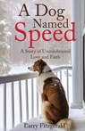 A Dog Named Speed - Larry Fitzgerald - 9798891850163
