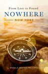 Nowhere (Now Here) - Angelé Morris - 9798891853089