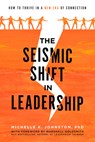 The Seismic Shift In Leadership - Michelle K. Johnston - 9798891880658