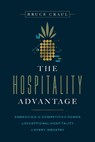 The Hospitality Advantage - Bruce Craul - 9798891882584