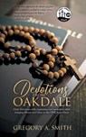 Devotions from Oakdale - Greg Smith - 9798891943506