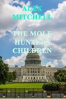 The Mole Hunters Children - Alex Mitchell - 9798891980266