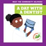 A Day with a Dentist - Mari C. Schuh - 9798892130905