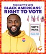 Black Americans' Right to Vote - Anitra Budd - 9798892131445