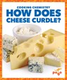 How Does Cheese Curdle? - Tracy Vonder Brink - 9798892138345