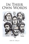 In Their Own Words - John R. Meyer - 9798892212021