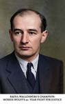 Raoul Wallenberg's Champion: Morris Wolff's 42-Year Fight For Justice - Morris Wolff - 9798892285551