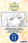 The Angel Next Door Spoils Me Rotten #011 - Saekisan ; WAN SHIBATA ; SUZU YUKI - 9798892316613
