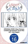 Always a Catch #016 - Mayo Momoyo ; Itsuki Mito ; Kaki Nagato - 9798892318082