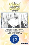 The Angel Next Door Spoils Me Rotten #012 - Saekisan ; WAN SHIBATA ; SUZU YUKI - 9798892319041