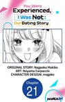 You Were Experienced, I Was Not: Our Dating Story #021 - Nagaoka Makiko ; Noyama Carpaccio ; magako - 9798892319898