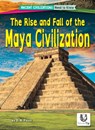 The Rise and Fall of the Maya Civilization - D. R. Faust - 9798892320467