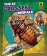 The 10 Grossest Animals - Rachel Rose - 9798892326407