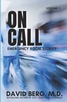 On Call: Emergency Room Stories: Volume 1 - David Berg - 9798892340960