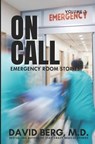 On Call: Emergency Room Stories: Volume 3 - David Berg - 9798892341127