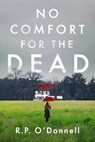 No Comfort for the Dead: An Irish Library Mystery - R. P. O'Donnell - 9798892420563