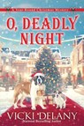 O, Deadly Night - Vicki Delany - 9798892421874