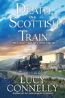 Death on a Scottish Train - Lucy Connelly - 9798892421911