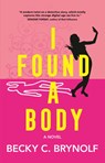 I Found a Body - Becky C. Brynolf - 9798892422864