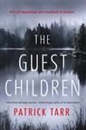 The Guest Children - Patrick Tarr - 9798892423120