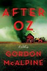 After Oz - Gordon McAlpine - 9798892423694