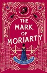 The Mark of Moriarty: Sherlock Holmes Is Dead But His Nemesis Is Not - Jack Anderson - 9798892424479