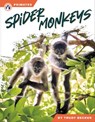 Spider Monkeys - Trudy Becker - 9798892507998