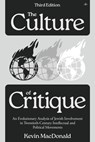 The Culture of Critique: An Evolutionary Analysis of Jewish Involvement in Twentieth-Century Intellectual and Political Movements - Kevin MacDonald - 9798892520478