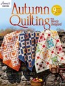 Autumn Quilting With Wendy Sheppard - Annie's Quilting - 9798892533577