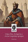 Edipo Rey, Antígona y otras tragedias griegas - Sófocles - 9798892670852