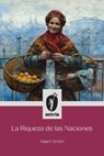 La Riqueza de las Naciones - Adam Smith - 9798892672580