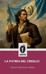 La patria del criollo - Severo Martínez Peláez - 9798892674485