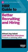 HBR Guide to Better Recruiting and Hiring - Harvard Business Review - 9798892790024