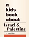 A Kids Book About Israel & Palestine - Reza Aslan - 9798892810166