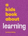 A Kids Book About Learning - Kierra Shirley - 9798892810326
