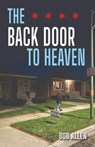 The Back Door to Heaven - Bob Allen - 9798892820882