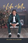 The Life of Me - Orlando Ellis-Moore - 9798892850087