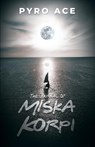The Journal of Miska Korpi - Pyro Ace - 9798892852579