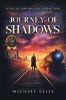 Journey of Shadows - Michael Kelly - 9798892854184
