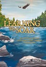 Learning to Soar: How God Miraculously Healed My Quadriplegia While Teaching Me Unwavering Faith - Della M. Austin - 9798892854528